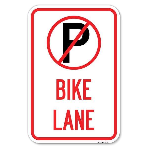 Signmission No Parking Symbol Bike Lane Heavy-Gauge Aluminum Sign, 12" x 18", A-1218-23817 A-1218-23817 - main